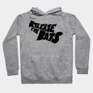 Release The Bats Hoodie